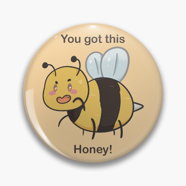 Item preview, You Got This Honey! [OC] designed and sold by SketchandSleep.