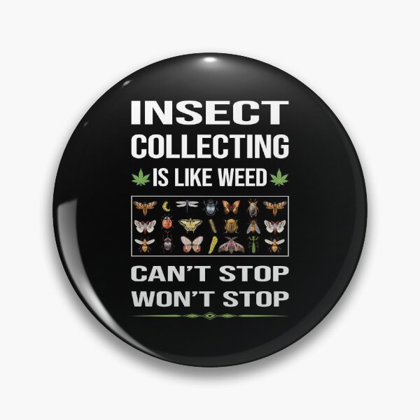 Item preview, Funny Can't Stop Insect Collecting designed and sold by FulviaContreras.