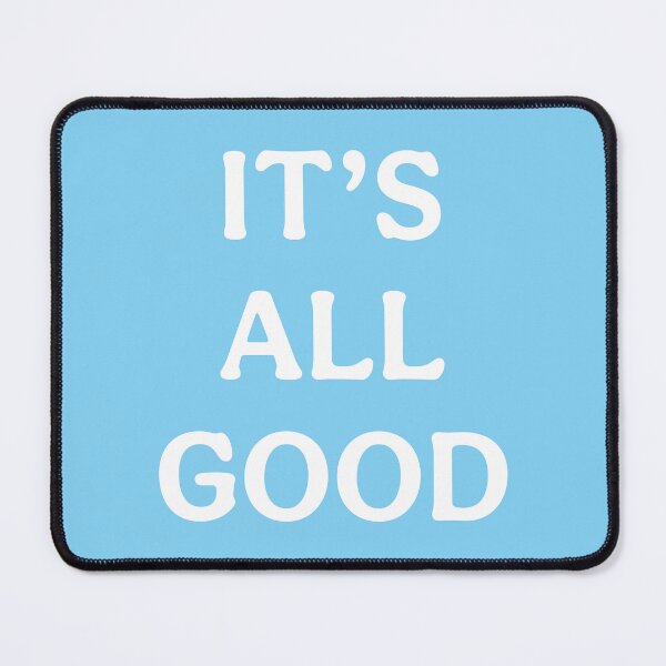 Item preview, Its All Good (White Light Blue) designed and sold by ToluaPrints.