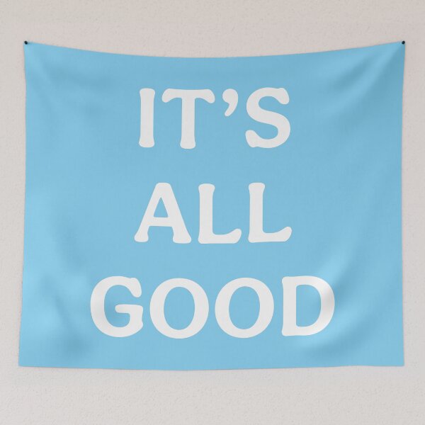 Item preview, Its All Good (White Light Blue) designed and sold by ToluaPrints.