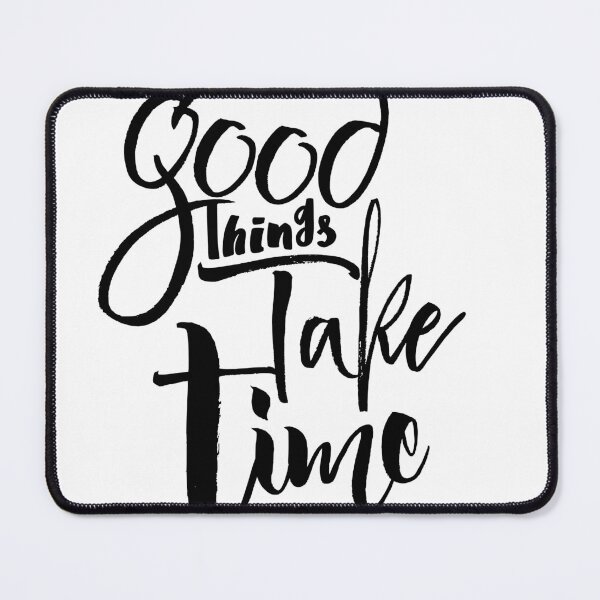 Item preview, Good things take time designed and sold by byldz.