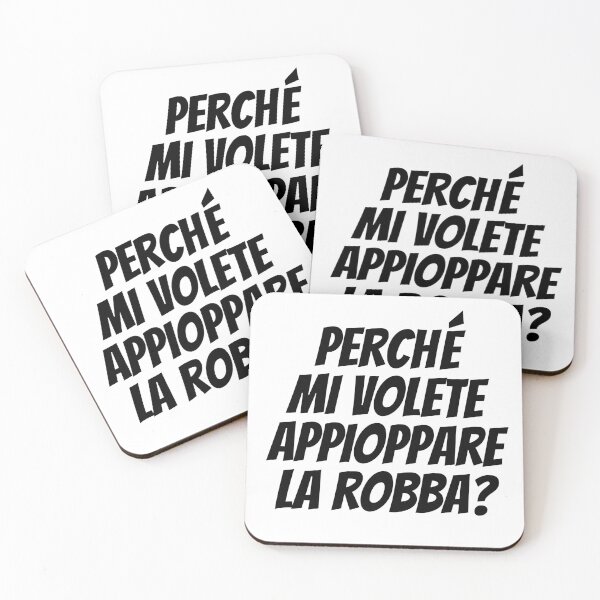 Item preview, Perché mi volete appioppare la robba? Magnotta Frasi Celebri designed and sold by dibeja.