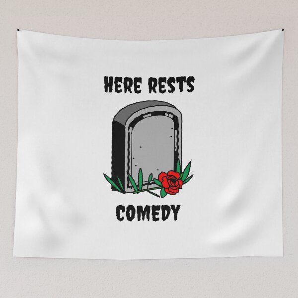 Item preview, Here rests comedy designed and sold by MindBlownWill.