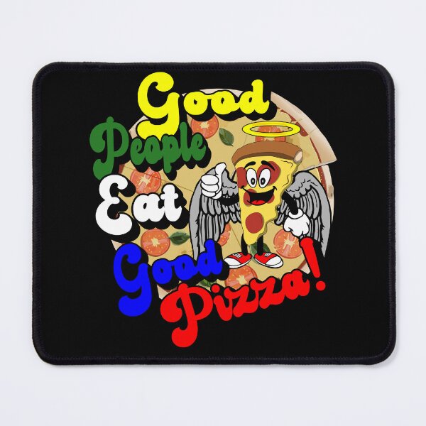 Item preview, Good People Eat Good Pizza! designed and sold by printhappy4you.
