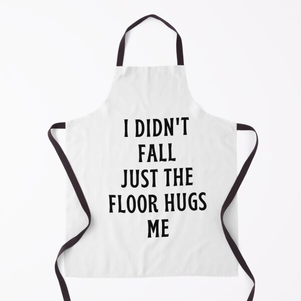 Item preview, i didn't fall just the floor hugs me designed and sold by behappysiempre.