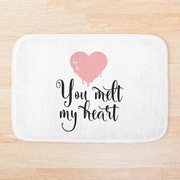 Item preview, YOU MELT MY HEART designed and sold by Valifer.