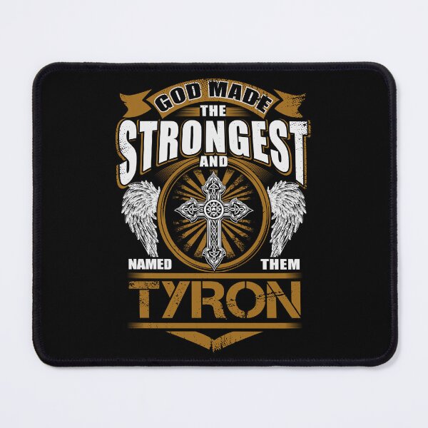 Item preview, 087870 TYRON NAME T SHIRT - GOD FOUND STRONGEST AND NAMED THEM TYRON GIFT ITEM TEE designed and sold by nauglesamatha.