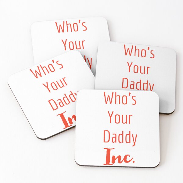 Item preview, Whos your Daddy inc.  designed and sold by Anaya Jovani.