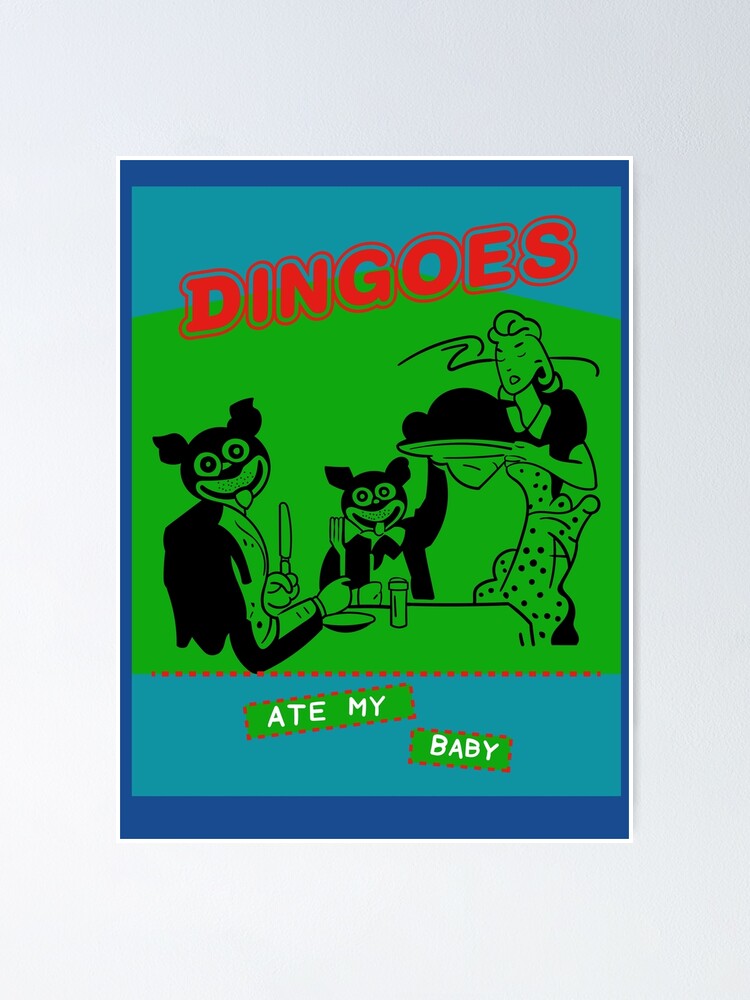 "Dingoes Ate My Baby 2" Poster for Sale by McPod | Redbubble