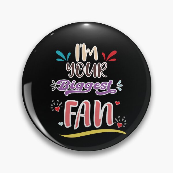 Item preview, I'm Your Biggest Fan - Cute Quote designed and sold by FridPix.