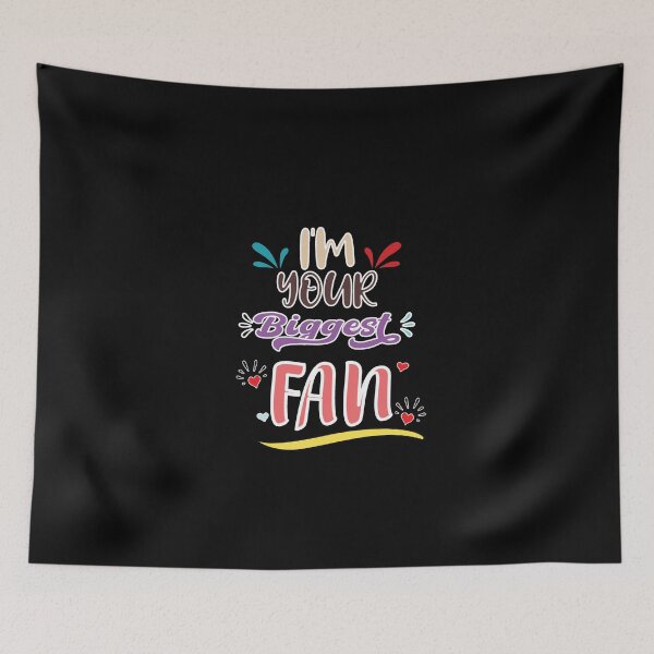 Item preview, I'm Your Biggest Fan - Cute Quote designed and sold by FridPix.