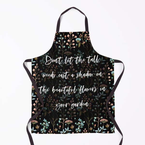 Item preview, Don't let the tall weeds cast a shadow on the beautiful flowers of your garden | Inspirational Quote | Flowers designed and sold by AdoptKM.