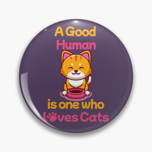 Item preview, A Good Human is one who Loves Cats  designed and sold by ReezaGraphic.