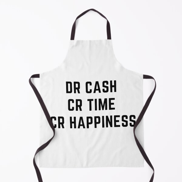 Item preview, DR CASH CR TIME CR HAPPINESS designed and sold by rgsblo.
