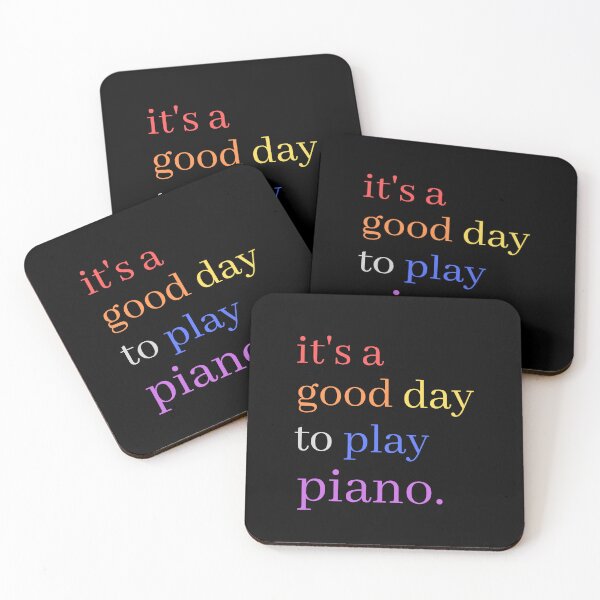 Item preview, It's A Good Day to Play Piano Cute Colourful Musical Quotes - Pianist designed and sold by Funwithmusic.