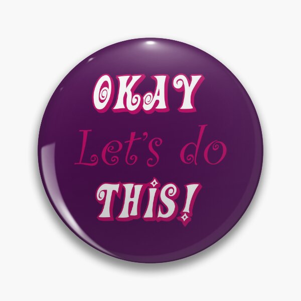 Item preview, OKAY Let's do THIS! designed and sold by Hot-Proper-Tees.