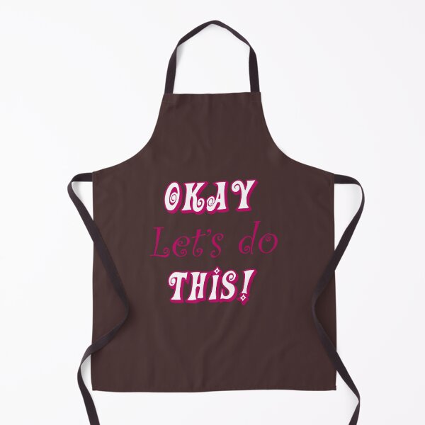 Item preview, OKAY Let's do THIS! designed and sold by Hot-Proper-Tees.