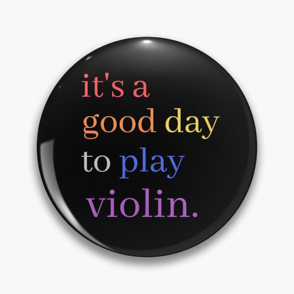 Item preview, It's A Good Day to Play Violin Cute Colourful Musical Quotes - Music Day designed and sold by Funwithmusic.