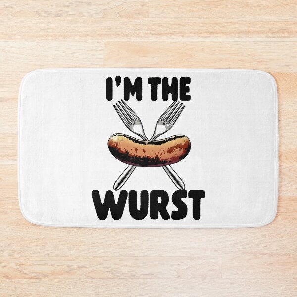 Item preview, I'm The Wurst designed and sold by Bendthetrend.