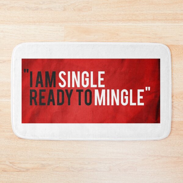 Item preview, I Am Single, Ready To Mingle designed and sold by Scorpion Creative.
