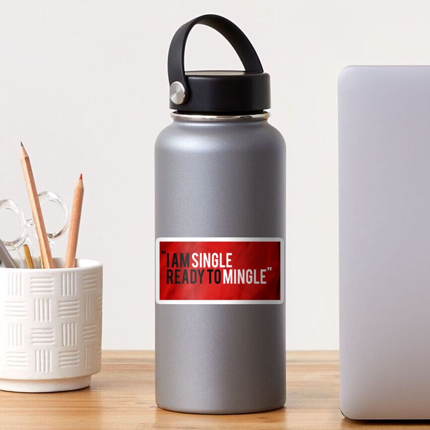 I Am Single, Ready To Mingle Sticker