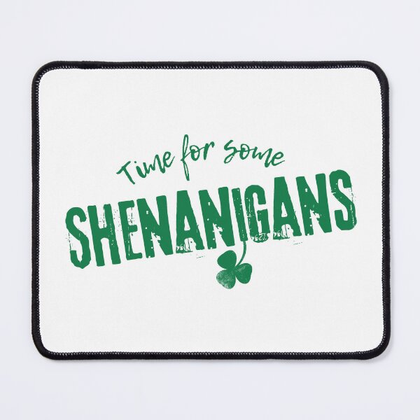 Item preview, Time for Some Shenanigans - Funny St Paddy's Day - St Patricks designed and sold by DesignByLeo.