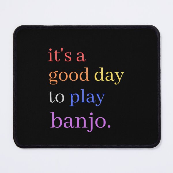 Item preview, It's A Good Day to Play Banjo Cute Colourful Musical Quotes - Banjo Player designed and sold by Funwithmusic.