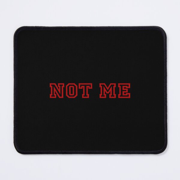 Item preview, NOT ME SERIES designed and sold by dedesuperman.