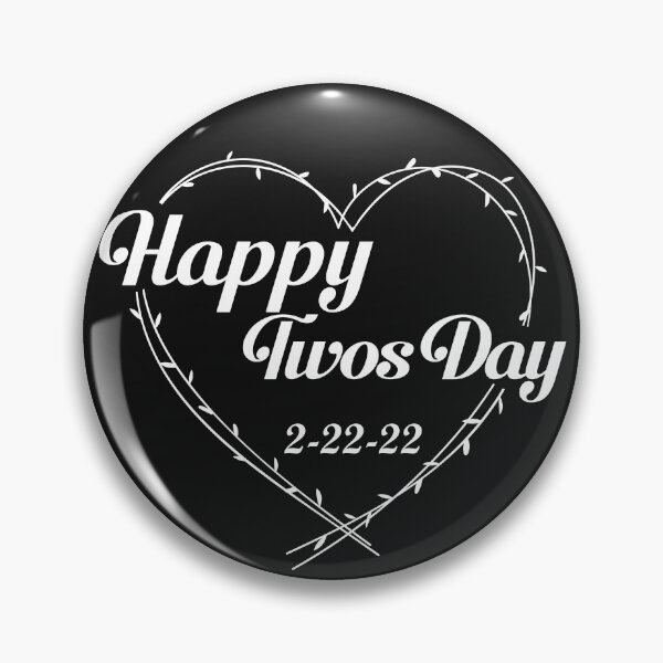 Item preview, happy twosday, 2-22-22 designed and sold by Ashi17.