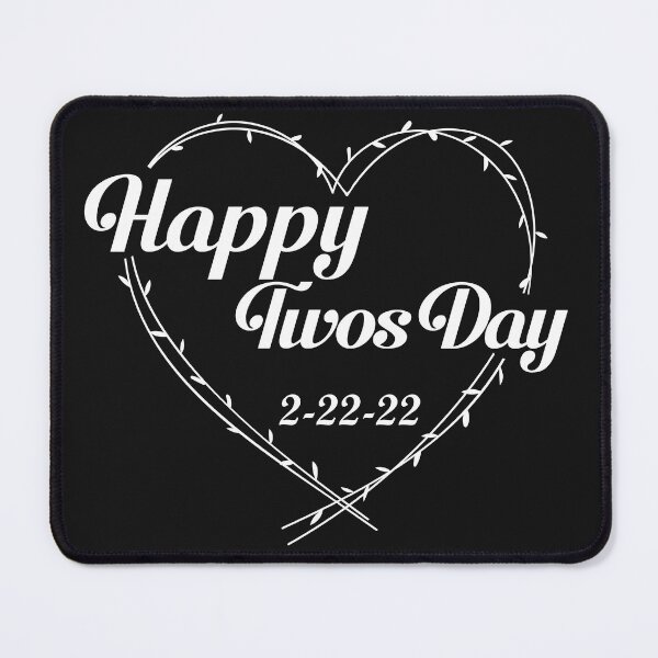 Item preview, happy twosday, 2-22-22 designed and sold by Ashi17.