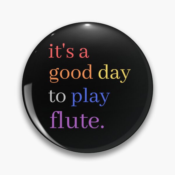 Item preview, It's A Good Day to Play Flute Cute Colourful Musical Quotes - Flautist designed and sold by Funwithmusic.