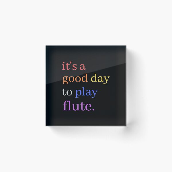 Item preview, It's A Good Day to Play Flute Cute Colourful Musical Quotes - Flautist designed and sold by Funwithmusic.
