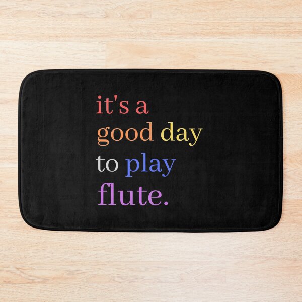 Item preview, It's A Good Day to Play Flute Cute Colourful Musical Quotes - Flautist designed and sold by Funwithmusic.