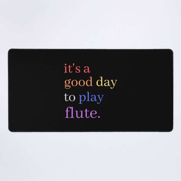 Item preview, It's A Good Day to Play Flute Cute Colourful Musical Quotes - Flautist designed and sold by Funwithmusic.