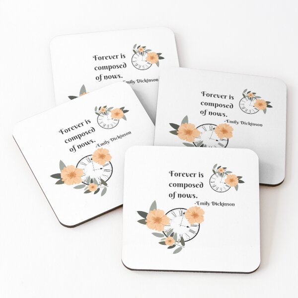 Item preview, Forever is Composed of Nows...Emily Dickinson American poet quote   designed and sold by JoeyBeeGe.