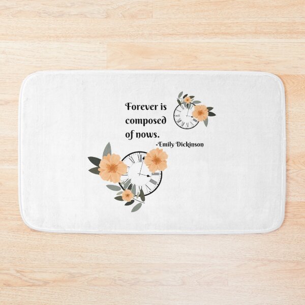 Item preview, Forever is Composed of Nows...Emily Dickinson American poet quote   designed and sold by JoeyBeeGe.