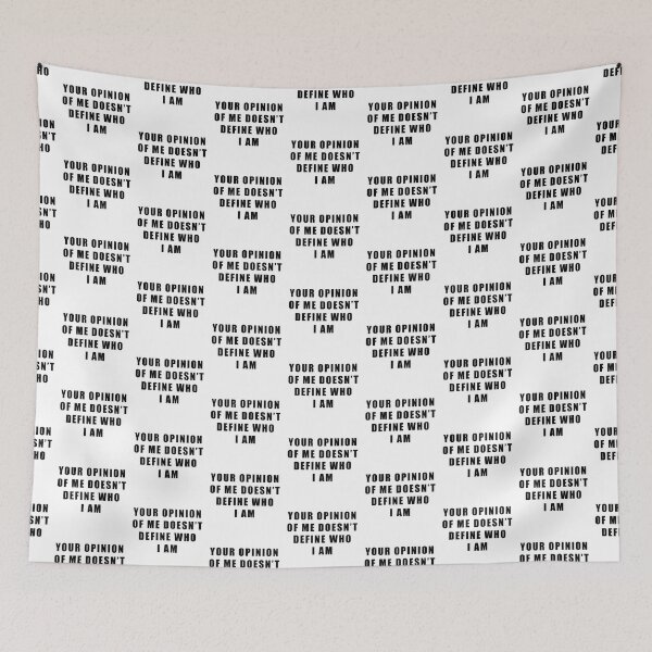 Item preview, your opinion of me doesn't define who I am designed and sold by Hiross.