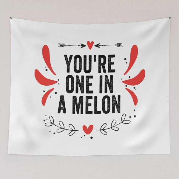 Item preview, YOU`RE ONE IN A MELON designed and sold by Valifer.
