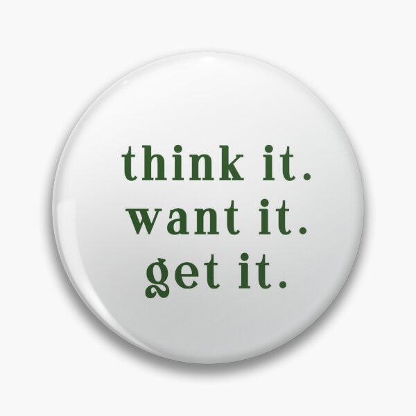 Item preview, Think it. Want it. Get it. designed and sold by funkystyles.