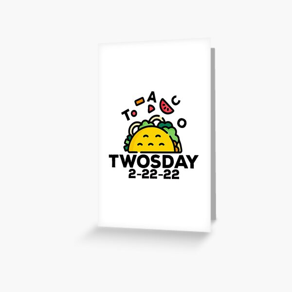 The Ultimate Taco Twosday Tuesday - Funny 2/22/22