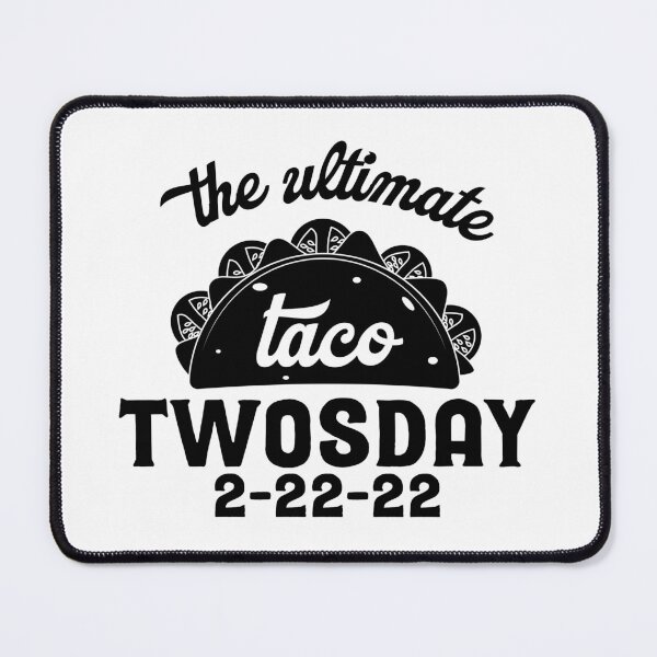 Item preview, The Ultimate Taco Twosday Tuesday - Funny 2/22/22The Ultimate Taco Twosday Tuesday - Funny 2/22/22 designed and sold by Ashi17.