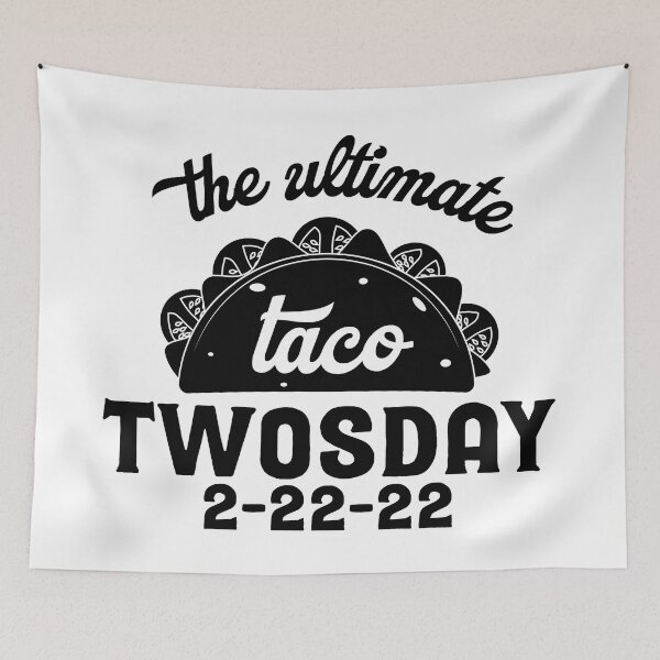 Item preview, The Ultimate Taco Twosday Tuesday - Funny 2/22/22The Ultimate Taco Twosday Tuesday - Funny 2/22/22 designed and sold by Ashi17.