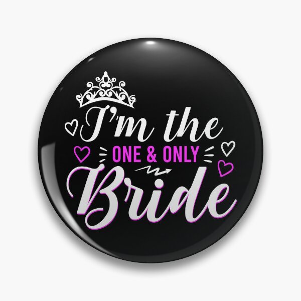 Item preview, I'M THE ONE & ONLY BRIDE COLLECTION designed and sold by JRM Tees & More Store.