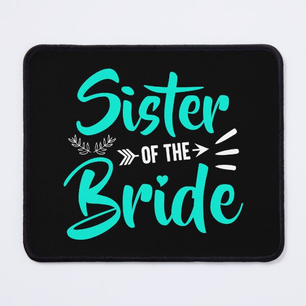 Item preview, SISTER OF THE BRIDE COLLECTION designed and sold by JRM Tees & More Store.