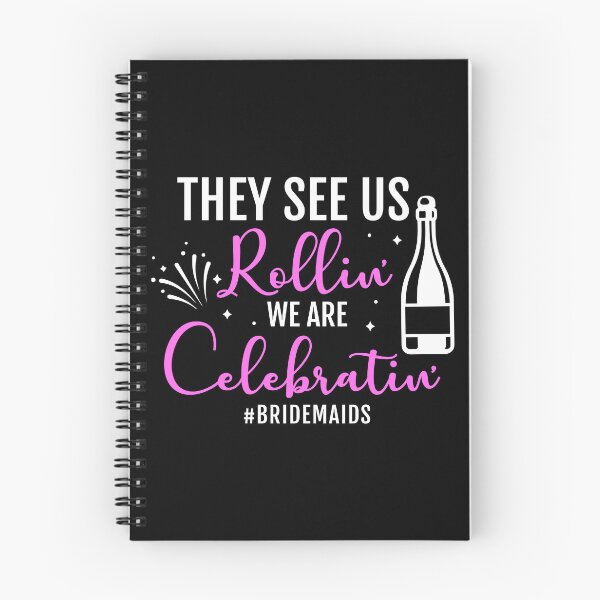 Item preview, THEY SEE US ROLLIN' WE ARE CELEBRATIN' #BRIDESMAIDS COLLECTION designed and sold by JRM Tees & More Store.
