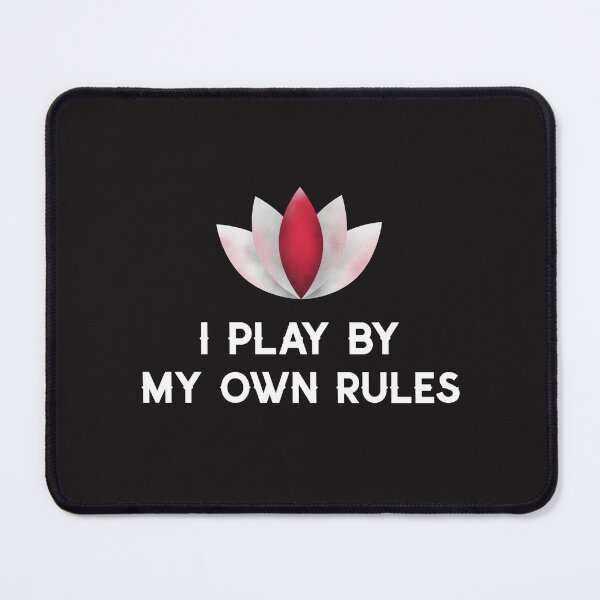 Item preview, I Play By My own Rules designed and sold by Salimah Haji.