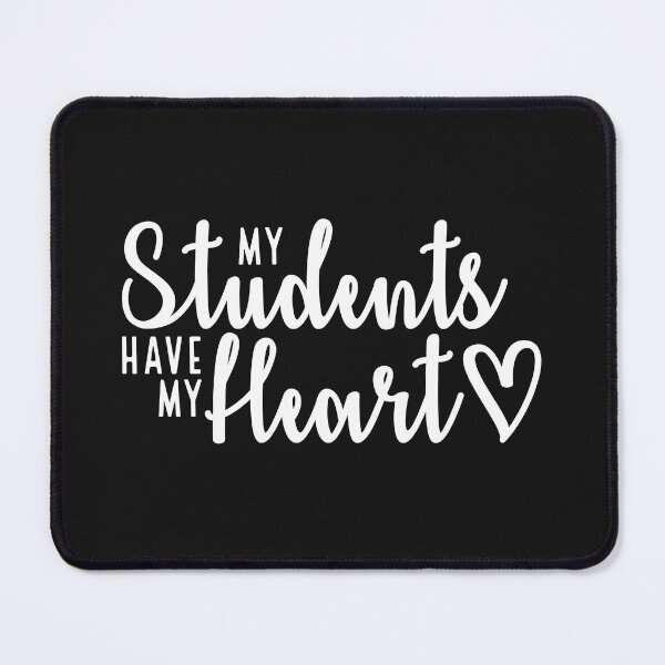 Item preview, my students have my heart designed and sold by Ashi17.
