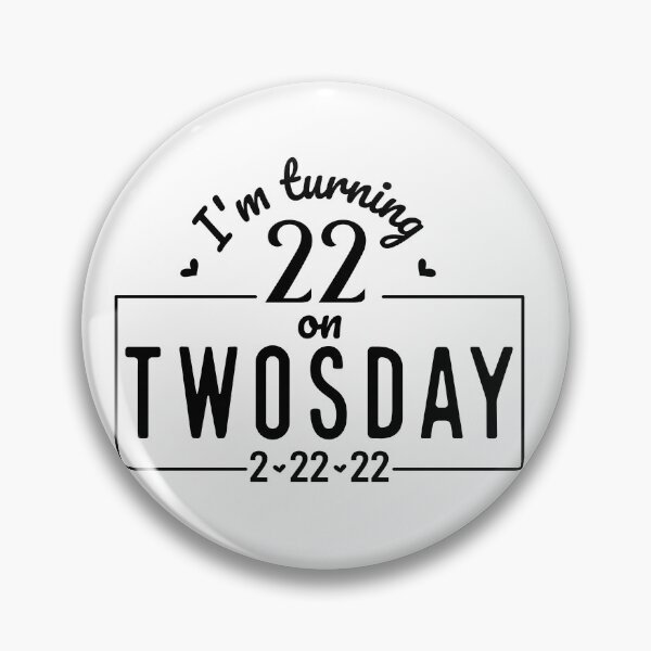 Item preview, twosday birthday - 22nd birthday designed and sold by Ashi17.