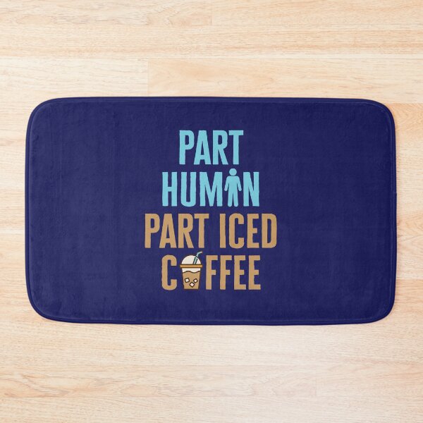 Item preview, Part Human Part Iced Coffee designed and sold by jaygo.