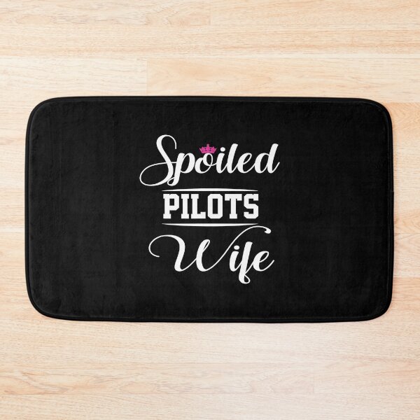 Item preview, Spoiled Pilot's Wife designed and sold by jackjerry.